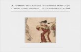 Volume Three: Buddhist Texts Composed in China ... A Primer in Chinese Buddhist Writings Introduction