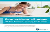 Connect-Learn-Engage Remote... · There is also a recording function, live chat feature, and ability to ask questions by raising a virtual hand and respond to questions using emojis.