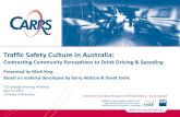 Traffic Safety Culture in Australia - QUT · Traffic Safety Culture in Australia [3] Many of the broad sociopolitical factors influencing TSC are historically based and difficult