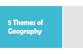 5 Themes of Geography - MS. SIMON'S CORNER€¦ · 5 Basic Themes of Geography Absolute Location Provides a definite reference to locate a place. Is given in degrees of latitude and