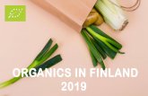 ORGANICS IN FINLAND 2019€¦ · • In 2019, Finland's organically-farmed arable land was 306 756 hectares. Of this, 49 106 hectares were in the process of converting. • Organically-farmed