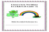 Limerick Writing Booklet (Grade 3) - WordPress.com...Rules to Writing Limericks When writing your limerick remember: #1 Rhyming Order • The last word in lines 1, 2 and 5 must rhyme