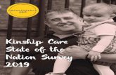 Kinship Care State of the Nation Survey - Grandparents Plus · kinship carers are raising their family, not the needs of the children. It is essential that independent information,