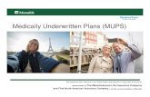 Medically Underwritten Plans (MUPS)learninglibrary.com/Maritime/Areas/A/Downloads/MUPS.pdf · 2016. 9. 5. · Buck Slip Summary 2. MUPS Overview Emergency Medical Plan Only Provides