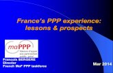 France’s PPP experience: lessons & prospects · & Promotion of new tool for domestic users (+ international cooperation) Validation of legal & economic (VfM) case for resorting