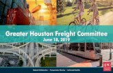 Greater Houston Freight Committee · 18/6/2019  · Truck Parking Study TxDOT PEL Studies Updates •IH-10: IH-69 to SH-99 (Phase 1 Complete) ... commodity data •Used to inform