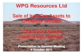 WPG Resources Ltd · projects in the next few years ¾BHP now 155 mtpa going to 240 mtpa by 2016; 350 mtpa by 2020 and 450 mtpa ultimately ¾Rio 220 mtpa now going to 333 mtpa by