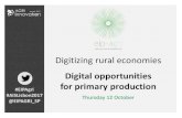 Digital opportunities #EIPAgri for primary production # ... · Digital opportunities for primary production Thursday 12 October Digitizing rural economies 11:00 Opening words Quico