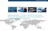 May 2011 Big data: The next frontier for innovation .../media/McKinsey/Business... · Big data: The next frontier for innovation, competition, and productivity vii ... they are generating
