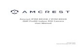 Amcrest IP2M-841EW / IP2M-841EB 2MP ProHD …...Amcrest IP2M-841EW / IP2M-841EB 2MP ProHD Indoor POE Camera User Manual Version 1.0.4 Revised December 14th, 2018 2 Contents Important