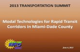 Modal Technologies for Rapid Transit Corridors in Miami ... · 2013 TRANSPORTATION SUMMIT June 6, 2013 . 1925 TRANSIT SYSTEM MAP . Railways . Buses . Metrorail . Tri-Rail . 3 . PTP