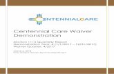 Centennial Care Waiver Demonstration · was effective from January 1, 2014 through December 31, 2018. Launched on January 1, 2014, Centennial Care places New Mexico among the leading