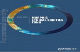 Morphic Ethical Equities For personal use only Fund · Annual Report For the period from 13 February 2017 to 30 September 2017 Morphic Ethical Equities Fund Limited Level 3 139 Macquarie