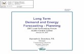 Long Term Demand and Energy Forecasting - Planning · OFFICIAL EXHIBIT - NRC000044-00-BD01 - Donohoo, K. 2007. "Long Term Demand and Energy Forecasting Planning." Presentation to