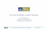 The Price of Mobility in AdHoc Networksusers.cecs.anu.edu.au/~Kim.Blackmore/papers/Kim_AusCTW05.pdf · Ad-Hoc: no central administration. All nodes can act as routers and hosts. Nodes