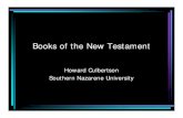 Books of the New Testament - Southern Nazarene Universityhculbert/ntbooks.pdf• His dying shout of triumph ... • 1:27 Good works and pure religion • The necessity of a living