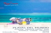 PLAYAS DEL MUNDO - TUI Spain · ambassador tours . playas del mundo . europa · oriente medio · asia . amÉrica · caribe · pacÍfico . 2018