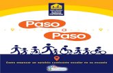 Paso - Safe Routes Partnership · Paso Paso Paso Paso Paso 1 2 3 5 4 Empieza por lo menos tres meses antes de la fecha de empiezo anticipado Planeando la ruta es importante para seguridad