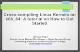 Cross-compiling Linux Kernels on x86 64: A tutorial on How ...chenweixiang.github.io/docs/Cross_Compile_Linux.pdf · Senior Linux Kernel Developer – Open Source Group Samsung Research