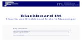 Blackboard IM - University of Illinois at Chicago · Blackboard IM How to use Blackboard Instant Messenger ... • Select Blackboard IM again on the next page when prompted to do