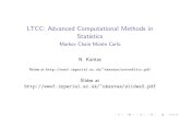 LTCC: Advanced Computational Methods in Statisticsnkantas/slides2.pdf · Introduction to MCMC I Above clearly relate with theory of Markov Chains in general spaces I (a la Revuz 75,