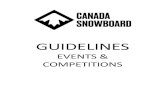 GUIDELINES - Canada~Snowboard · Overseeing the preparation, editing and updating of the Canada Snowboard Guidelines and the Handbooks. Overseeing the implementation of the rulebook