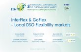 InterFlex & GoFlex Local DSO Flexibility markets · • KIBERnet (SI) 2013-16 • Arrowhead (FP7) 2013-16 • DiCyPS (DK) 2015-20 • GOFLEX (H2020) 2016-20 • Flexible Energy Denmark