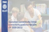 Operation Connectivity: Initial connectivity guidance …...working teams, Operation Connectivity addresses key topics such as technology, policy, and funding to provide a pathway