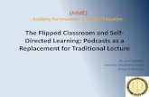 The Flipped Classroom and Self- Directed Learning ...sites.uci.edu/aimeuci/files/2013/11/podcast-presentation-schaefer.pdf · The Flipped Classroom and Self-Directed Learning: Podcasts