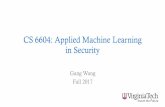 CS 6604: Applied Machine Learning in Securitypeople.cs.vt.edu/~gangwang/class/cs6604/intro.pdf · • Paper reading – Post your comments online beforeeach class – Be original,