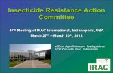 Insecticide Resistance ActionAntitrust law reminder 47th Meeting IRAC International March 27-30th, 2012 Insecticide Resistance Action Committee 5 Welcome to Indianapolis, Intl. Sister