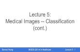Lecture 5: Medical Images -- Classification (cont.)biods220.stanford.edu/downloads/lecture5_classification.pdf · Medical Images -- Classification (cont.) 2 ... ImageNet Large Scale