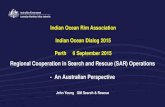 Regional Cooperation in Search and Rescue (SAR) Operations - An … · 2019. 7. 28. · Regional Cooperation in Search and Rescue (SAR) Operations - An Australian Perspective John