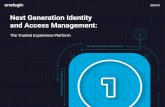 Next Generation Identity and Access Management...EBOOK Next Generation Identity and Access Management: The Trusted Experience Platform. The proliferation of digital access has made