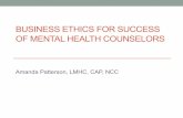 BUSINESS ETHICS FOR SUCCESS OF MENTAL HEALTH … · Business Goal • Develop a wide reaching goal for your business • To develop my mental health counseling private practice in
