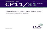 Mortgage Market Review · CP11/31 Mortgage Market Review: Proposed package of reforms 4 Financial Services Authority December 2011 FPC Financial Policy Committee FSA Financial Services