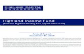 Highland Income Fund...2019/12/31  · Highland Income Fund (formerly, Highland Floating Rate Opportunities Fund) AnnualReport December31, 2019 Beginning on January 1, 2021, as permitted