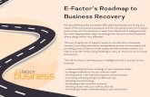 E-Factor’s Roadmap to Business Recovery · is stressful and a real worry. Coming to terms with how it has affected all our lives and how it is impacting on our day to day activities