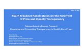 RWJF Breakout Panel: States on the Forefront of Price and Quality … · 2015. 3. 10. · 1 RWJF Breakout Panel: States on the Forefront of Price and Quality Transparency Massachusetts