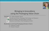 Bringing in Innovations using the Packaging Value Chain · package Packaging Value Chain . Agenda ... standards have altered global markets ... •Case study: BBQ sauce: Packed once