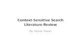 Context Sensitive Literature Revierafea/CSCE590/Spring10/Noran/Context-Se… · Literature Review By: Noran Hasan. The Problem with Search as We Know It • SeaSea crch queque esries