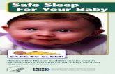 Safe Sleep for Your Baby - rchsd.org · on or wraps around baby’s neck, blocking baby’s airway. These deaths are not SIDS. Fast facts about SIDS: 1. SIDS is the leading cause
