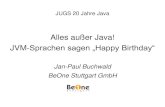 Alles außer Java! JVM-Sprachen sagen „Happy Birthday“ · 2012. 9. 26. · BeOne Stuttgart GmbH . 2 15 Jahre JVM Sprachen 1992: Oak 1998: 1992 2002 2012 1996: Java 1.0 1997: Java