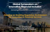 Global Symposium on Innovative Financial Inclusionpubdocs.worldbank.org/en/...6-Jacqueline-Loh-MAS.pdf · Ms Jacqueline Loh Deputy Managing Director Monetary Authority of Singapore.
