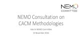 NEMO Consultation on CACM Methodologies NEMO Committe… · A NEMO shall apply, in its role as NEMO, the Harmonised Minimum and Maximum Clearing Price limits from the point at which