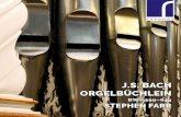 J.S. BACH ORGELBÜCHLEIN · J.S. Bach: Orgelbüchlein, BWV 599–644 Between 1708 and 1717, Bach worked in Weimar, inially as court organist, then (from 1714) as Konzertmeister. This