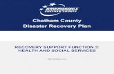 Chatham County Disaster Recovery Plan · 2019. 5. 20. · CHATHAM COUNTY DISASTER RECOVERY PLAN – RSF-3 Page 4 of 39 September 2015 INTRODUCTION A. Recovery Support Function (RSF)