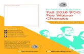 On track for achievement Fall 2016 BOG Fee Waiver Changes€¦ · consecutive primary terms (fall/spring semesters, or fall/winter/spring quarters), you may lose your fee waiver eligibility.