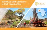 Building a Gold Company in Mali - West Africa€¦ · discovery of Sadiola (13Moz), Morila (8.5Moz), Syama (7.9Moz), Essakane (5.3Moz) and others. Strong relationship with Mali Govt,