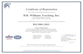 Certificate of Registration B.R. Williams Trucking, Inc.€¦ · Certificate of Registration This certifies that the Quality Management System of B.R. Williams Trucking, Inc. 2339